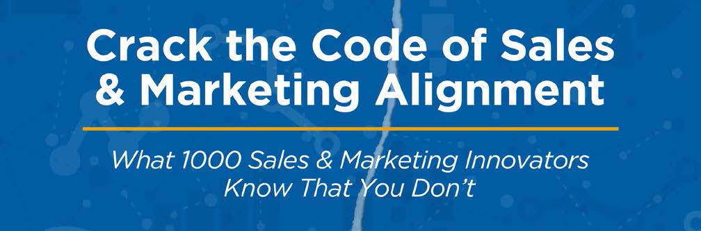 Our New Report Reveals The Secrets to Aligning Sales and Marketing